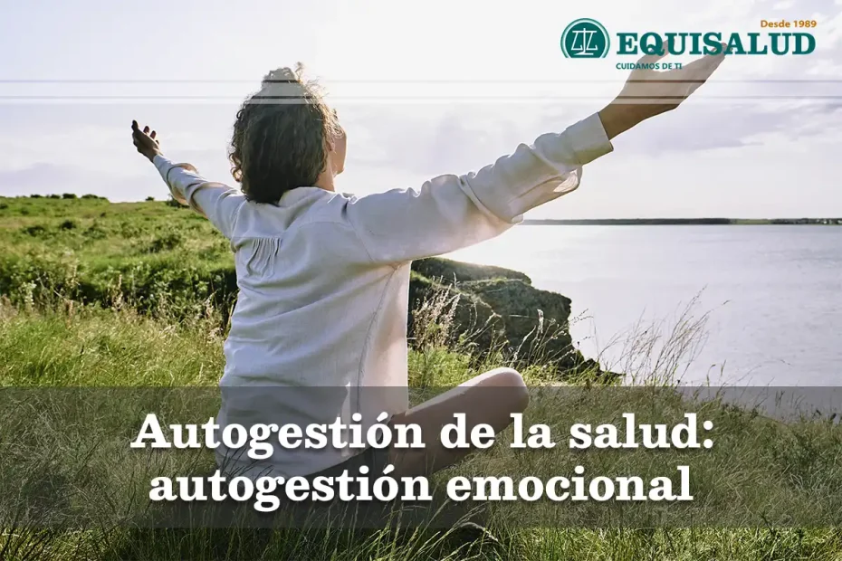 Autogestión de la salud: Autogestión emocional