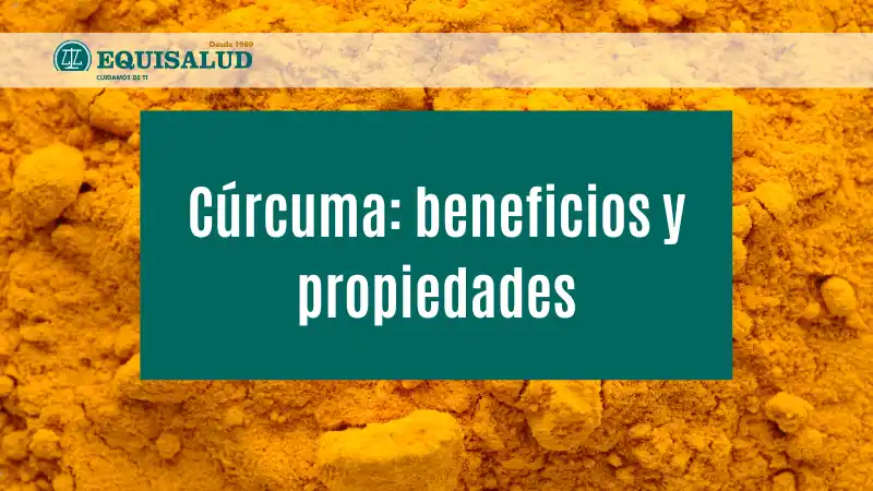 Cúrcuma: beneficios y propiedades