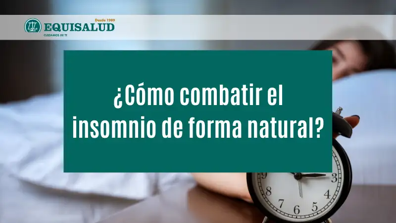 ¿Cómo combatir el insomnio de forma natural?