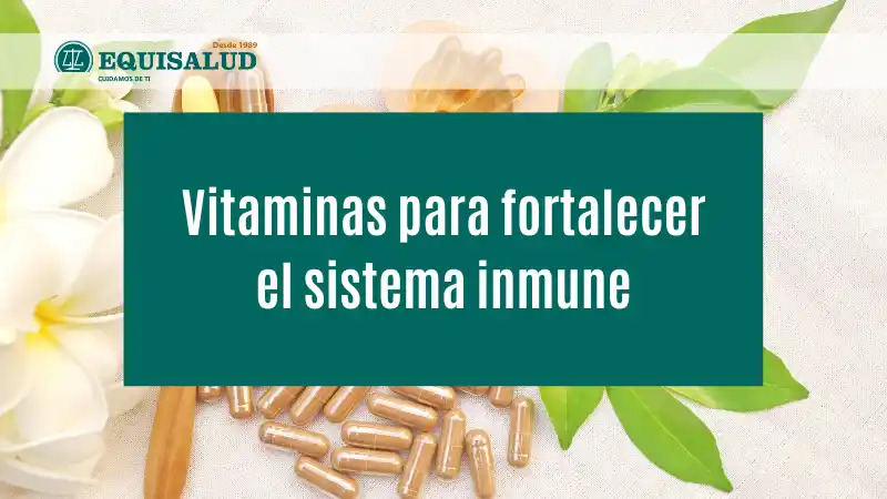 Vitaminas para fortalecer el sistema inmune
