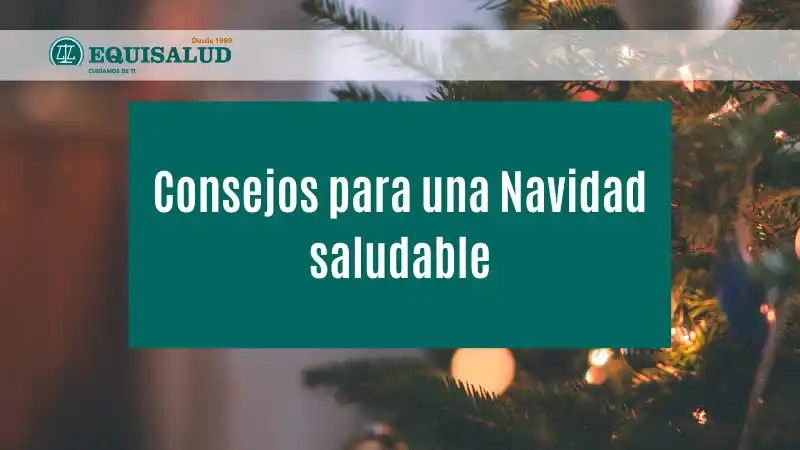 Consejos para una Navidad saludable