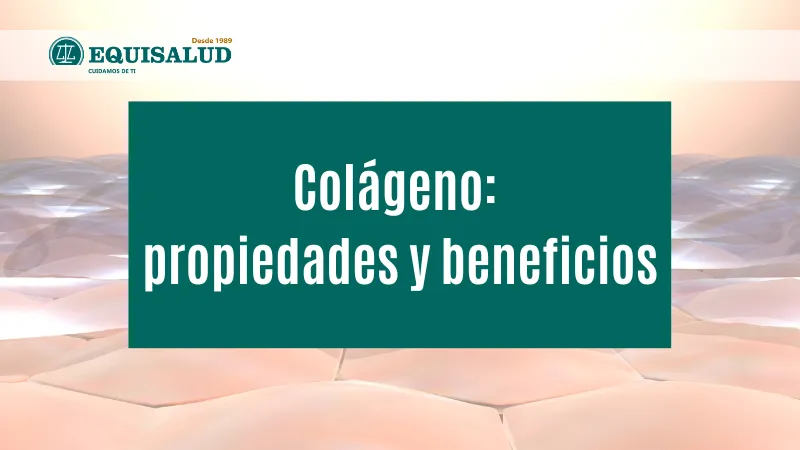 Colágeno: propiedades y beneficios