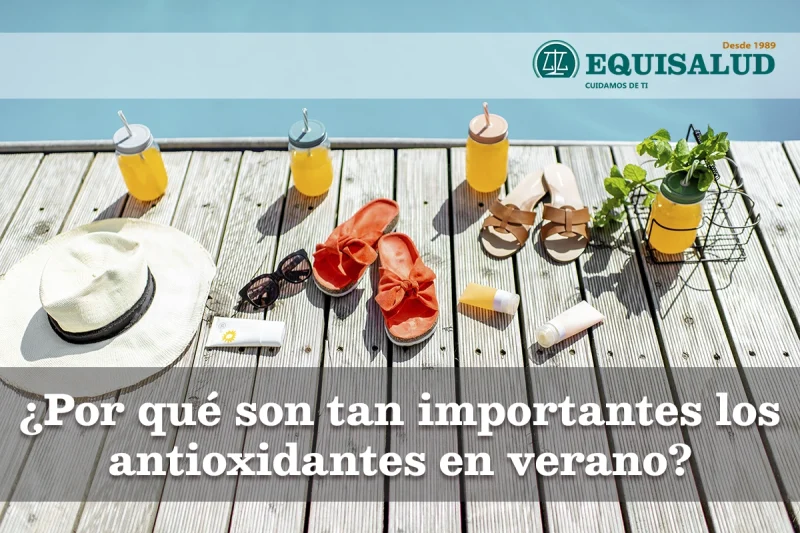 Portada de la entrada ¿Por qué son tan importantes los antioxidantes en verano?