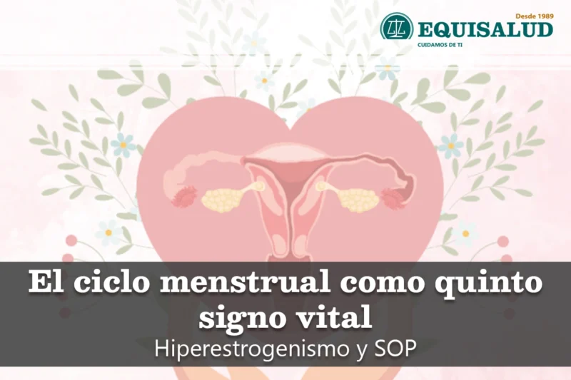 El ciclo menstrual como quinto signo vital.Hiperestrogenismo y SOP - Clara Gomez