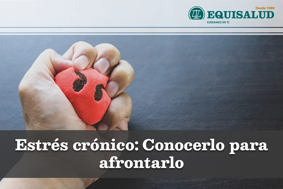 Estrés crónico, conocerlo para afrontarlo