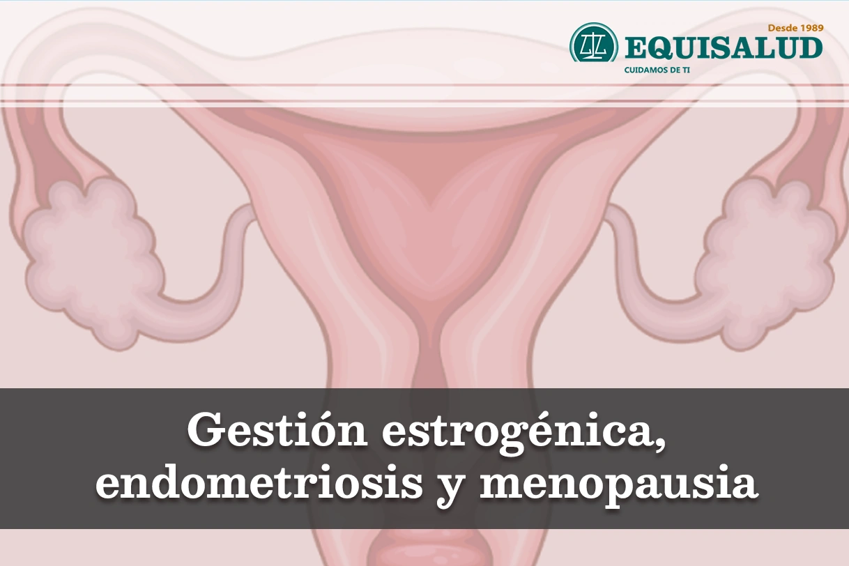 Gestion-estrogenica-endometriosis-y-menopausia
