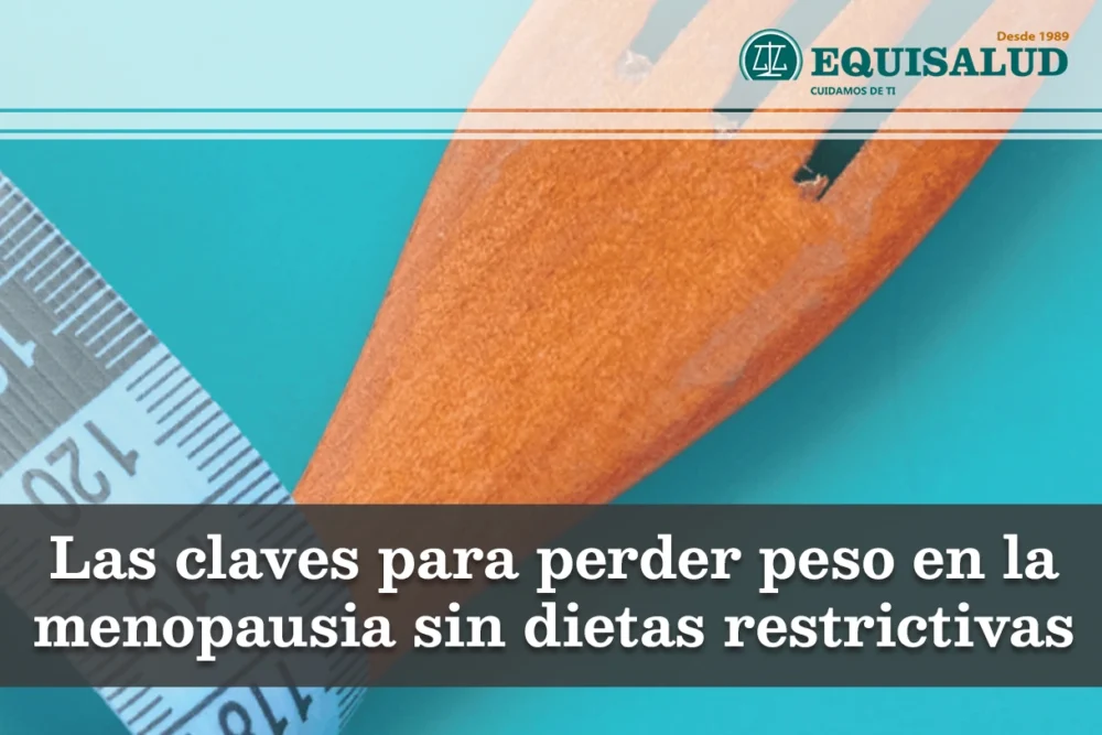 Las claves para perder peso en la menopausia sin dietas restrictivas