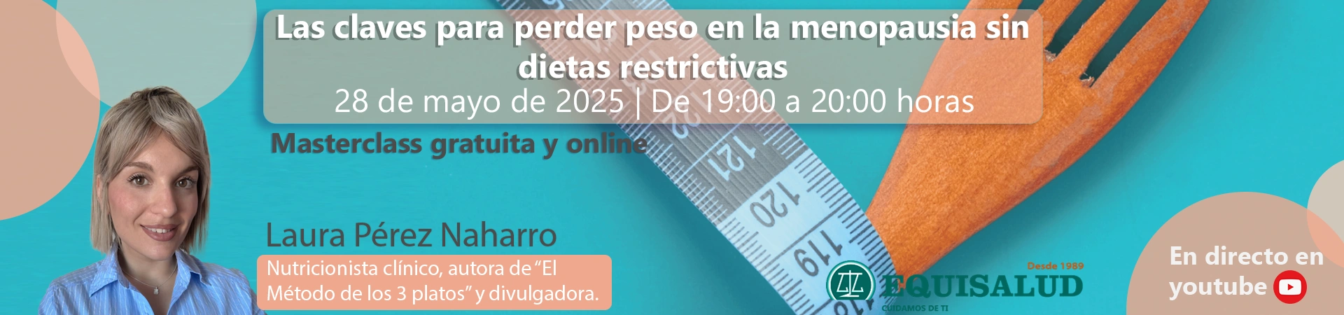 Las claves para perder peso en la menopausia sin dietas restrictivas - DY mayo 2025 - Laura Pérez Naharro